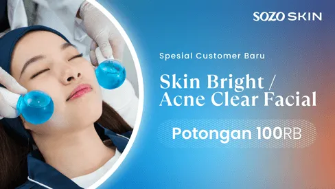promo facial - skin bright dan acne clear - sozo skin clinic